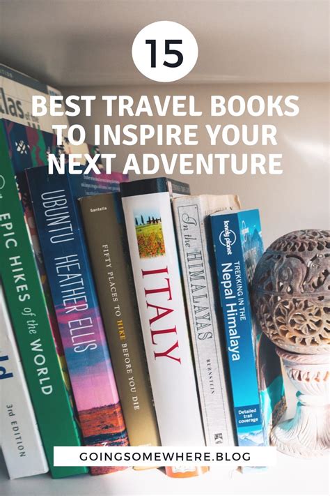 15 Best Travel Books To Inspire Your Next Adventure Artofit