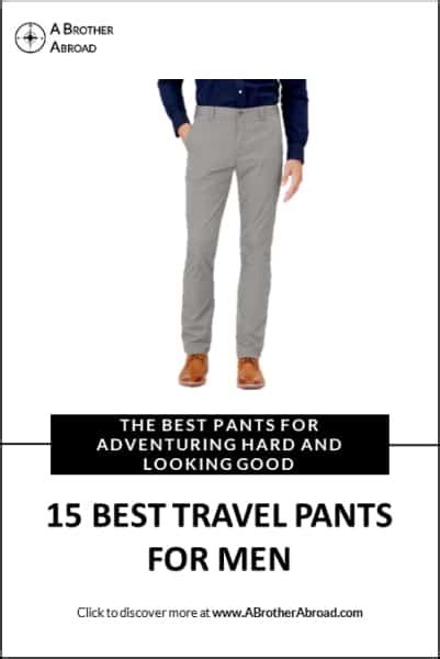 15 Best Travel Pants For Men A Brother Abroad