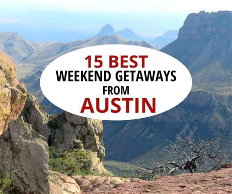 15 Best Weekend Getaways From Austin Texas