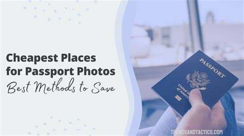 15 Cheapest Places For Passport Photos On A Budget