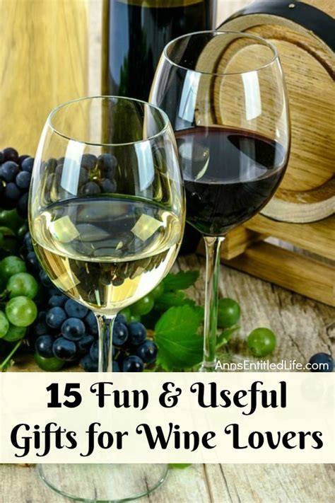 15 Fun And Useful Gifts For Wine Lovers There Are So Many Fun And