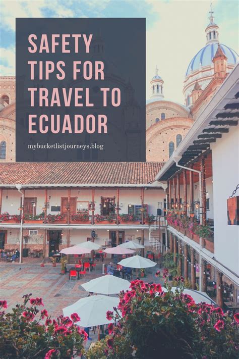 15 Safety Tips For Travel To Ecuador South America Travel America Travel Travel Advisory