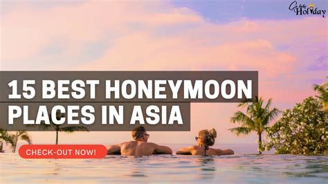 15 Top Romantic Honeymoon Destinations In Asia Youtube