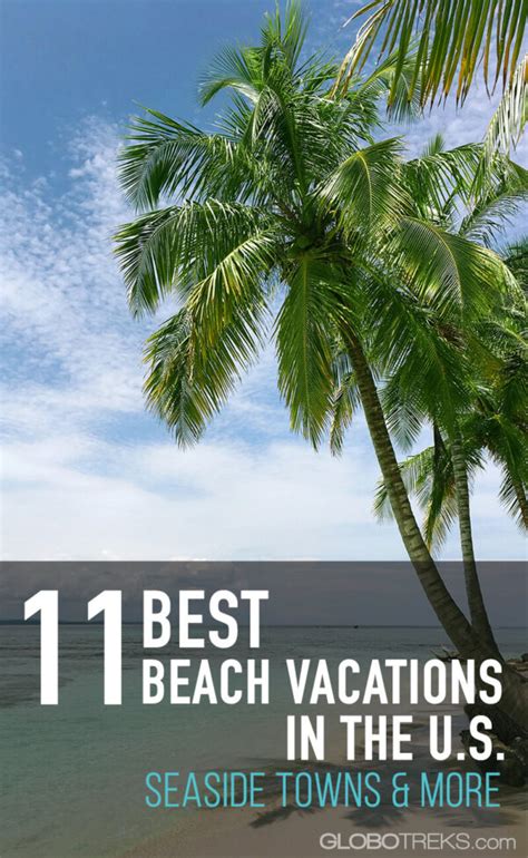 17 Best Beach Vacations In The U S Seaside Towns More