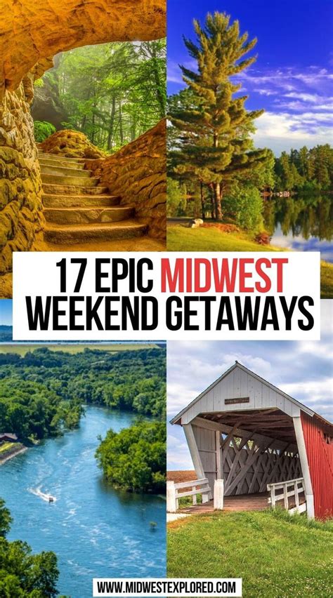 17 Epic Midwest Weekend Getaways In 2021 Midwest Weekend Getaways