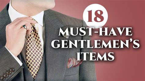 18 Must Have Items Every Gentleman Should Own Gentleman S Gazette