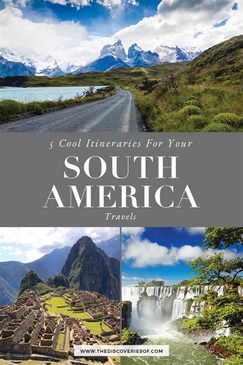 2 Week South America Itinerary 5 Routes Discoveries Of