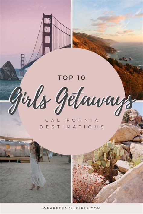 20 Best California Girls Getaways Destinations We Are Travel Girls