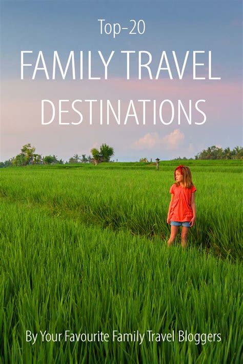 20 Best Family Travel Destinations Worldwide Vacation Inspiration