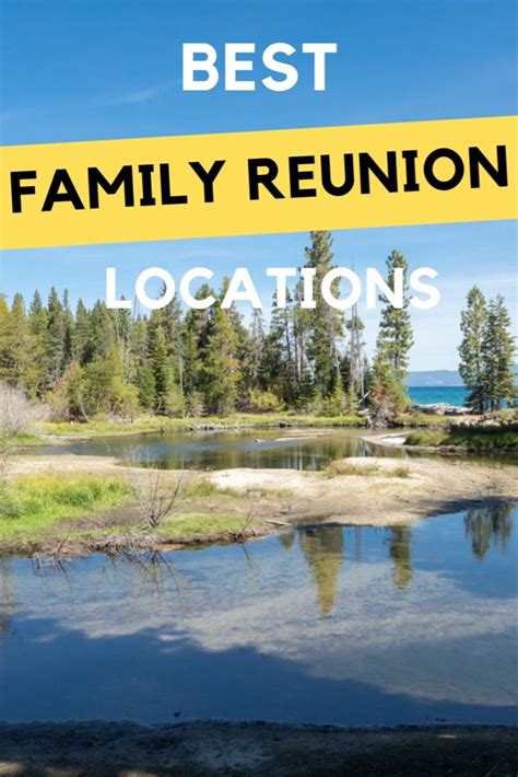 20 Of The Best Locations For Family Reunions Family Reunion Venues You