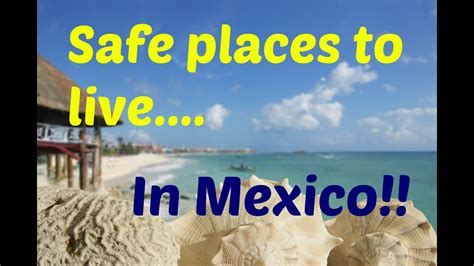 20 Safest Places To Live In Mexico Youtube