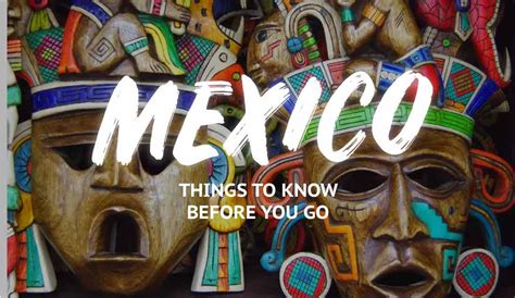 20 Useful Mexico Travel Tips To Know Before Your Trip