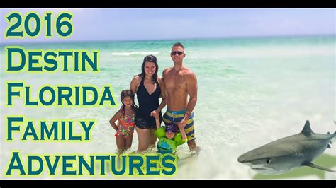 2016 Destin Florida Family Adventures Youtube