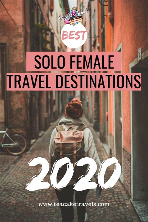 2020 Best Solo Female Travel Destinations For Each Month Of The Year