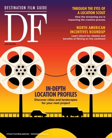 2021 Destination Film Guide By Premier Travel Media Issuu