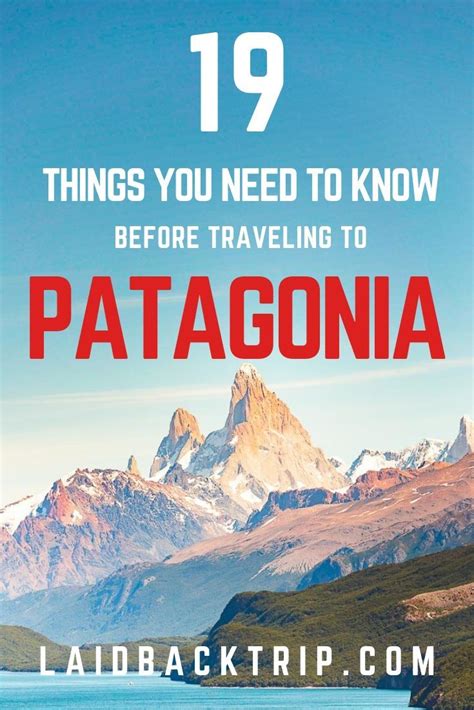 21 Essential Things You Need To Know Before Traveling To Patagonia