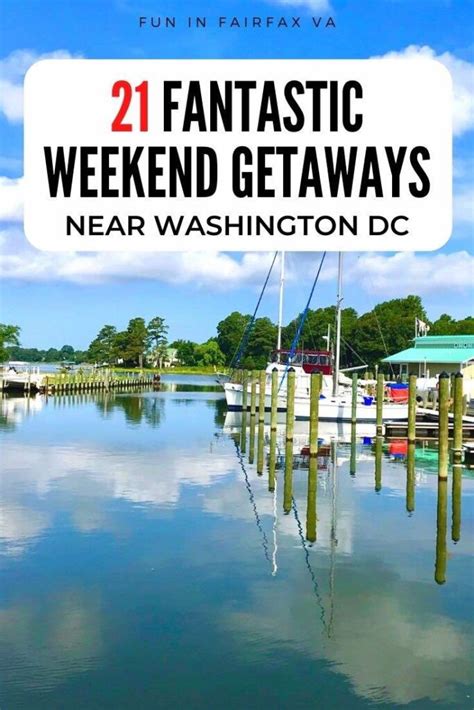 21 Fantastic Weekend Getaways Near Washington Dc