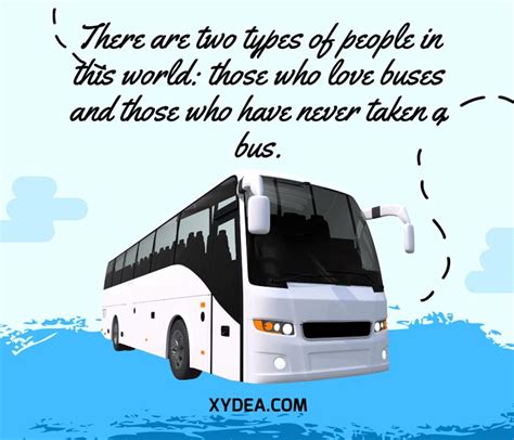 21 Top Bus Travel Quotes And Sayings Xydea Travel