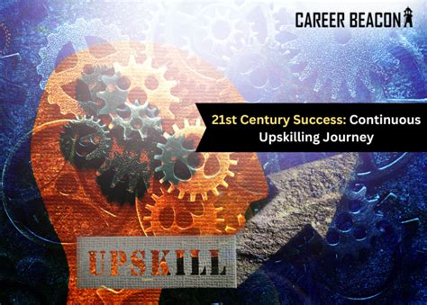 21St Century Success Continuous Upskilling Journey