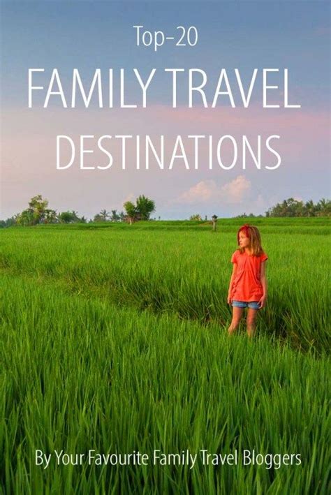 22 Best Family Travel Destinations Worldwide Vacation Inspiration Artofit