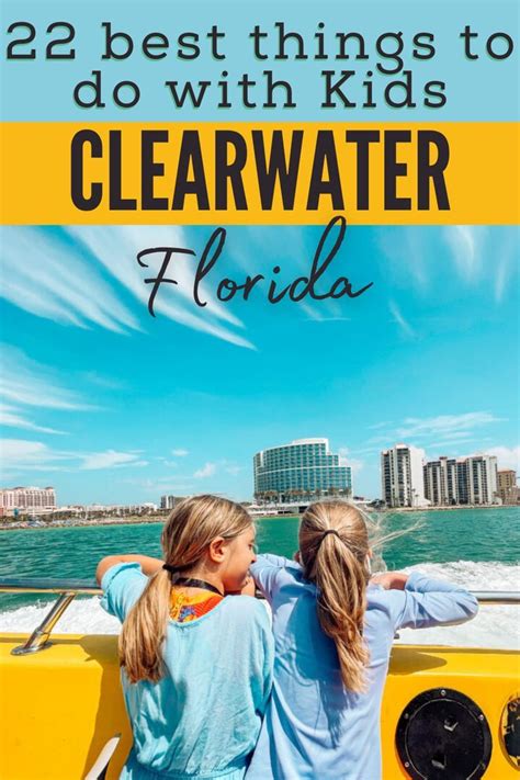 22 Ways For Families To Have Fun In Clearwater Florida Clearwater Florida Family Adventure