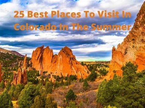 25 Best Places To Visit In Colorado In The Summer Visiting Travelers