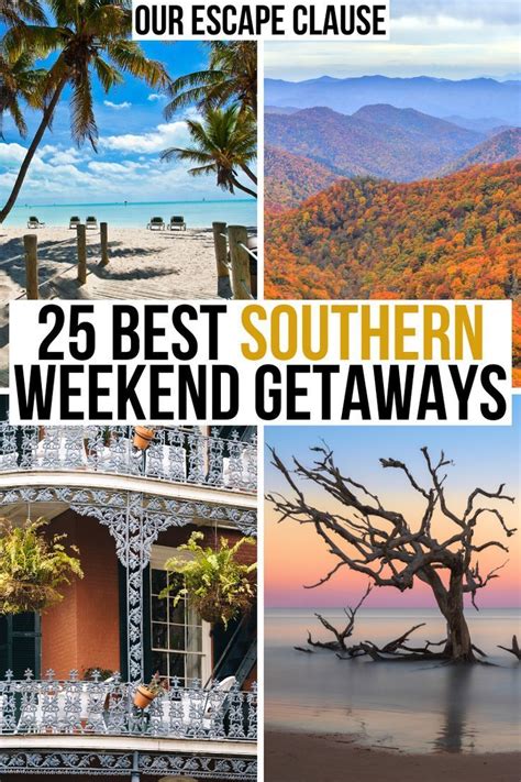 25 Best Weekend Getaways In The South Our Escape Clause Best