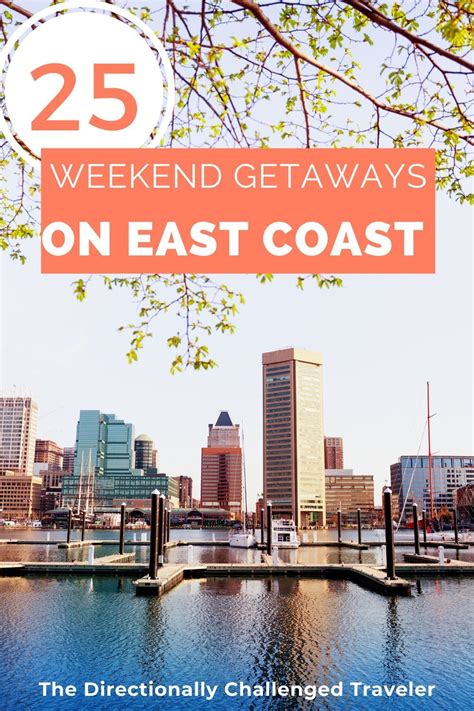 25 East Coast Weekend Getaways North America Travel Destinations