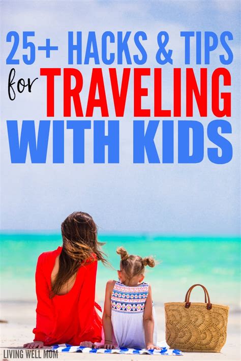 25 Hacks And Tips For Traveling With Kids That Will Make Life Easier