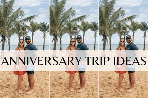 25 Romantic Anniversary Trip Ideas For Every Couple Ivory Elm