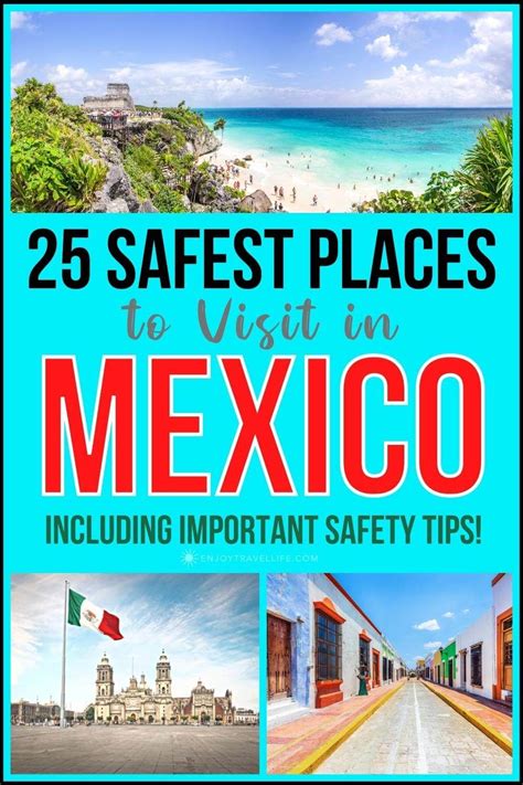 25 Safest Mexico Travel Destinations Mexico Travel Guides Mexico