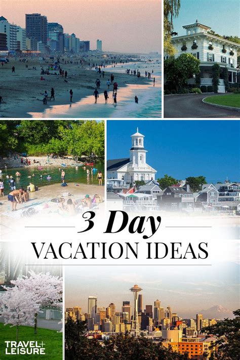 3 Day Vacation Ideas Weekend Getaways For Couples Weekend Vacations