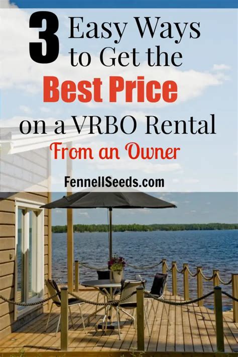 3 Easy Ways To Get The Best Price On A Vrbo Rental From An Owner