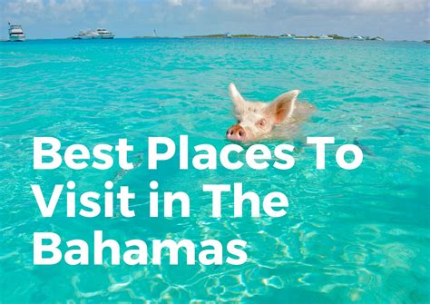 30 Best Places To Visit In The Bahamas Top Attractions Islands