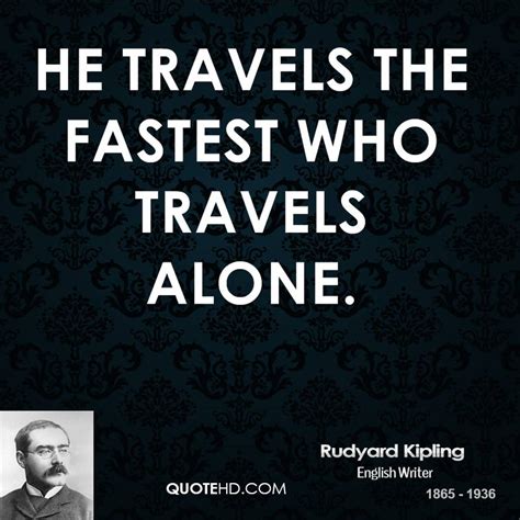 30 Travel Quotes Travel Quotes If Rudyard Kipling Rudyard Kipling