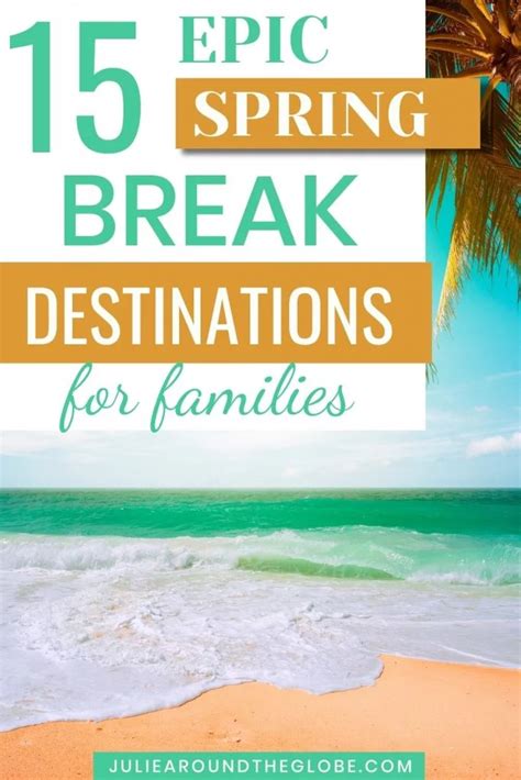 35 Of The Very Best Spring Break Destinations For Families This Year