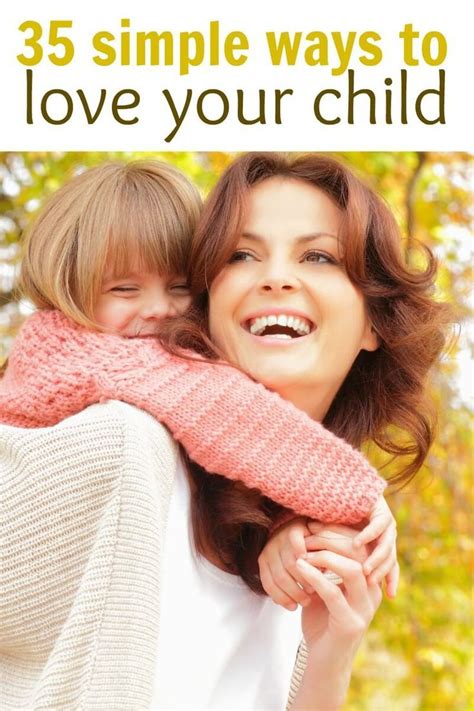 35 Simple Ways To Love Your Child In Everyday Life