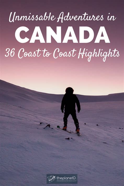 36 Breathtaking Adventures In Canada A Coast To Coast Guide Covering