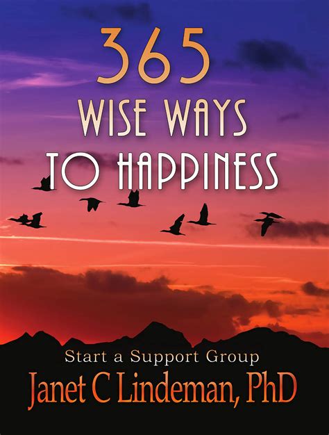 365 Wise Ways To Happiness With Ways To Start A Happiness Support