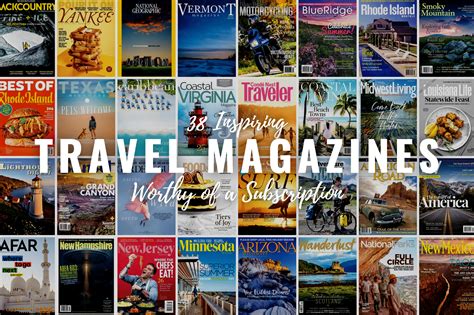 38 Inspiring Travel Magazines Worthy Of A Subscription Road Trips