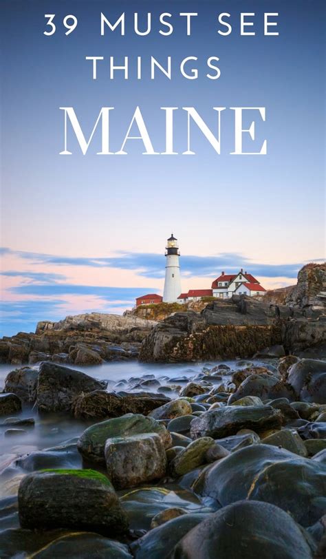 39 Must See Things To Do In Maine Maine Travel Guide Our Roaming