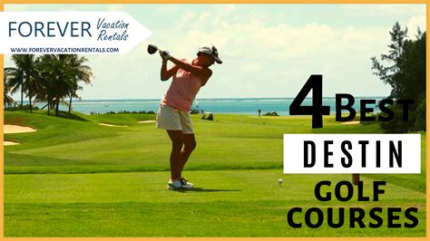 4 Best Destin Golf Courses Forever Vacation Rentals