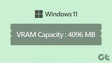 4 Best Ways To Check Vram Capacity On Windows 11 Guiding Tech