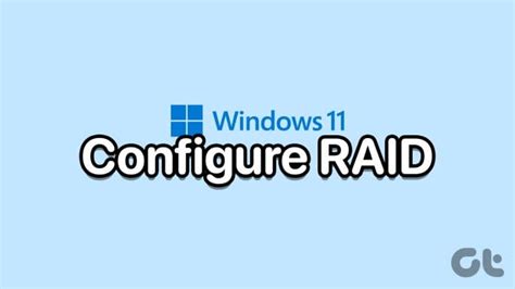 4 Best Ways To Configure Raid 1 On Windows 11 Guiding Tech