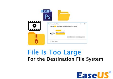 4 Ways To Fix File Is Too Large For The Destination File System Error