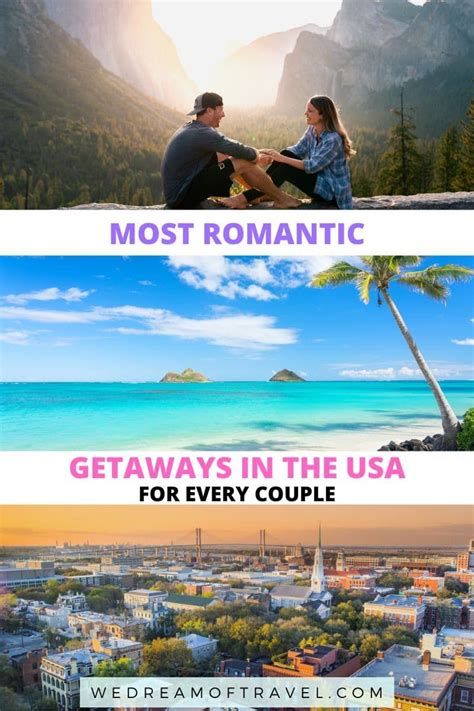 41 Most Romantic Getaways In The Usa For 2023 Discover The Most