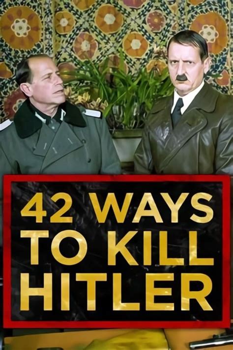 42 Forty Two Ways To Kill Hitler 2008