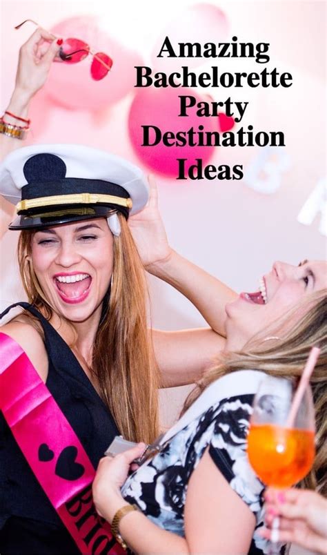 5 Amazing Bachelorette Party Destination Ideas Bachelorette Party