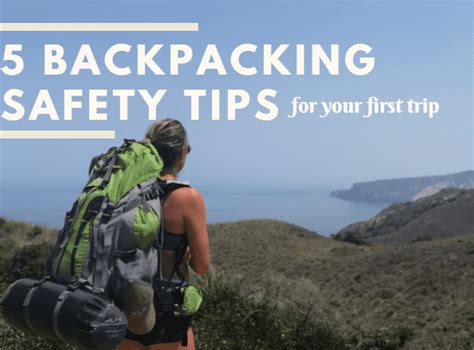 5 Backpacking Safety Tips For Your First Trip Lust For The World