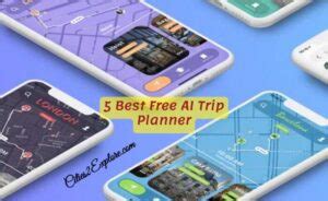 5 Best Ai Trip Planner For Effortless Travel Planning Ai Travel